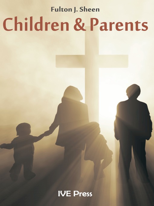 Title details for Children and Parents by Fulton J. Sheen - Available